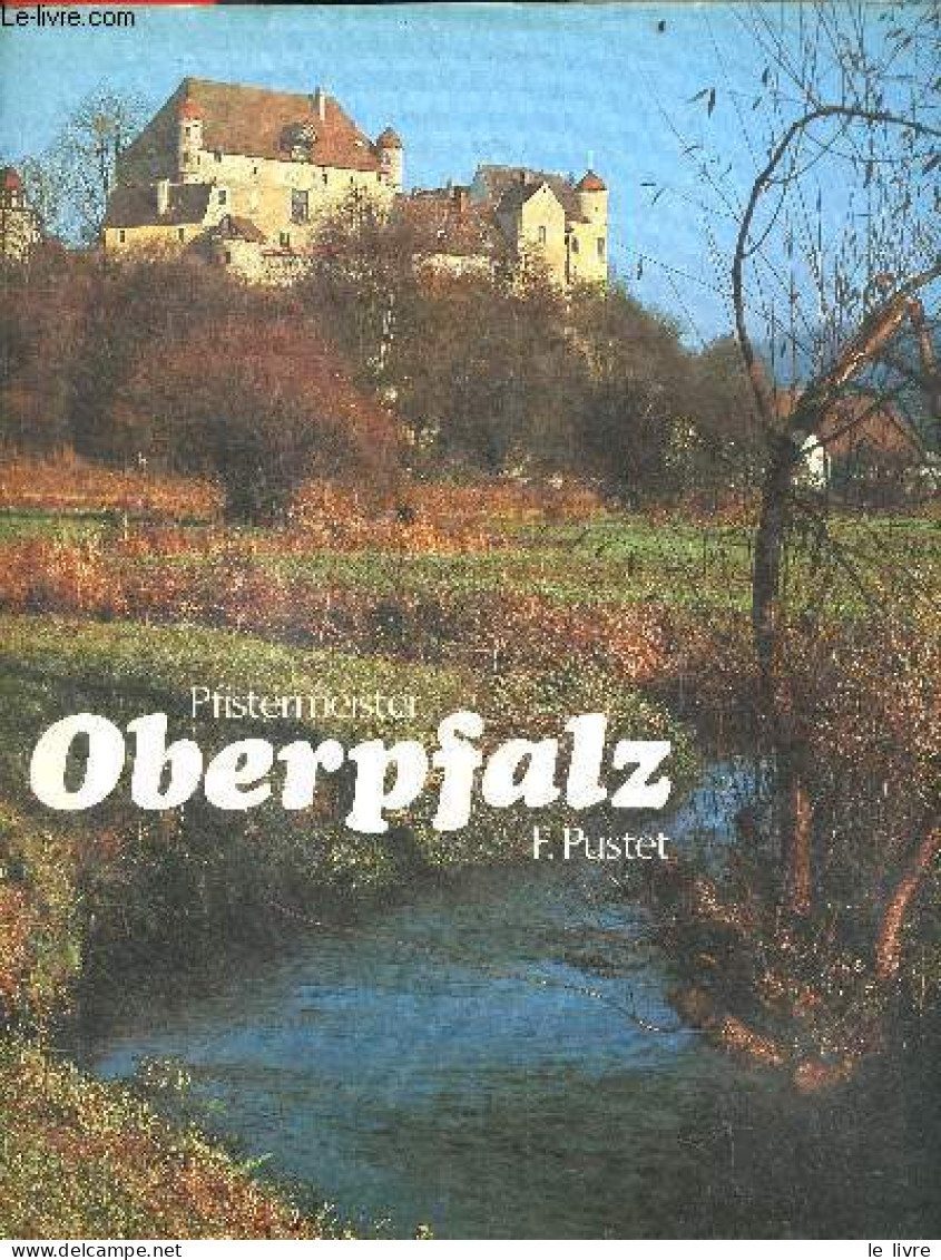 Oberpfalz - Pfistermeister Ursula- Pustet Friedrich- Emmerig E - 1979 - Autres & Non Classés