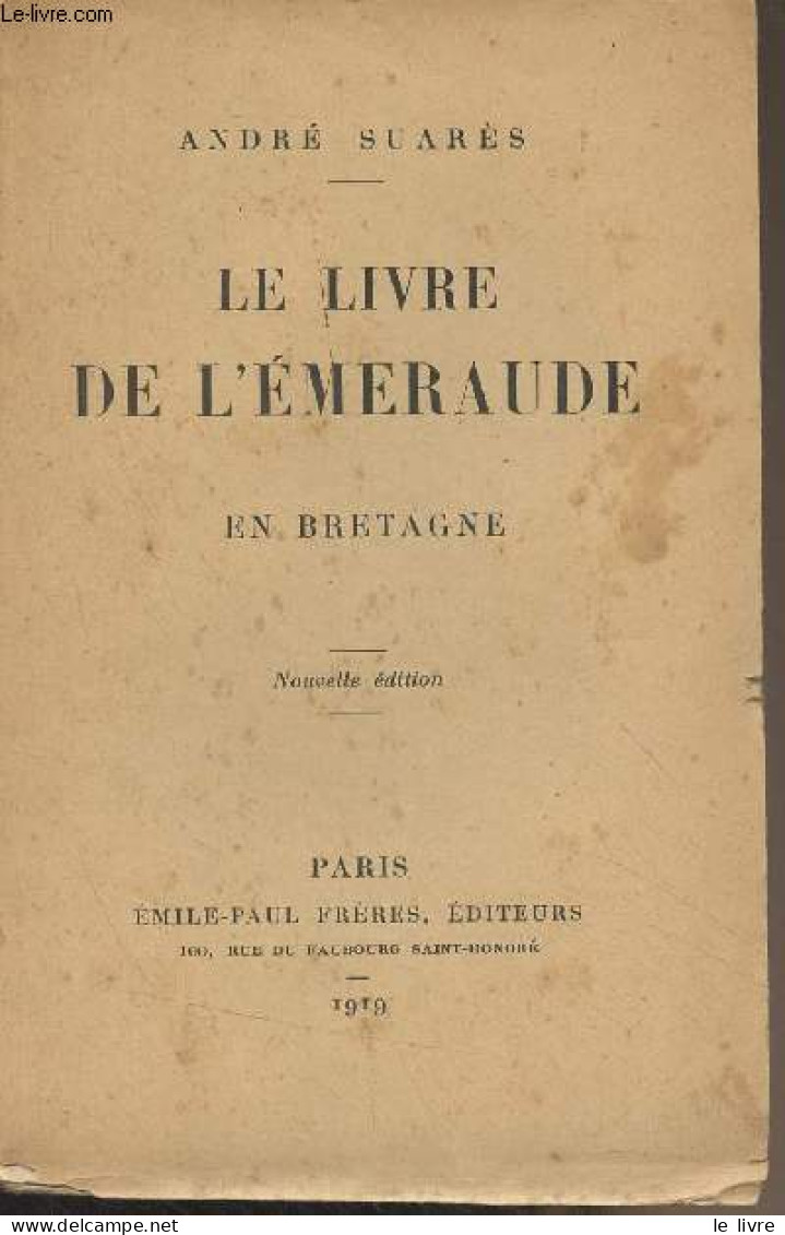 Le Livre De L'émeraude En Bretagne (Nouvelle édition) - Suarès André - 1919 - Andere & Zonder Classificatie