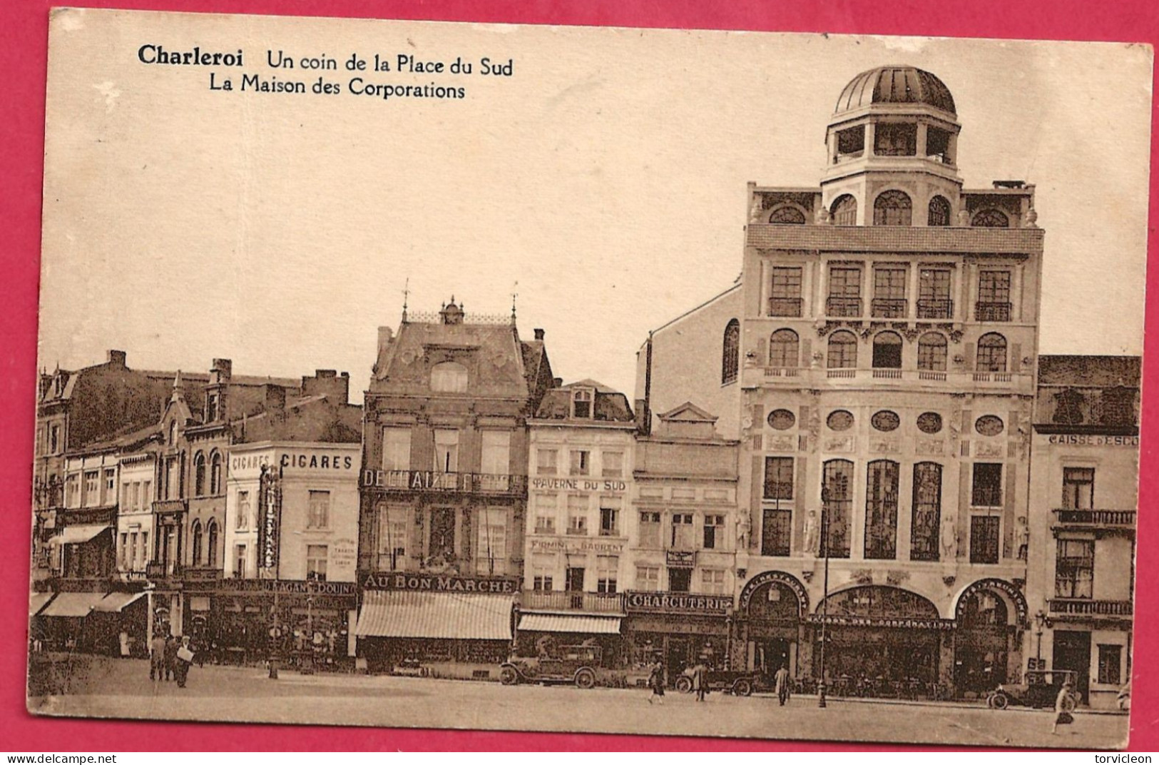 C.P. Charleroi   =  Place  Du  SUD Un  Coin  De La Place  :  La  Maison Des Corporations - Charleroi