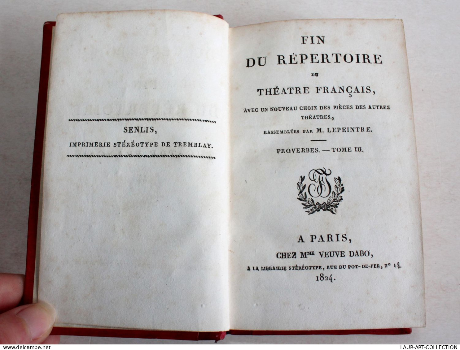 FIN DU REPERTOIRE DU THEATRE FRANCAIS Par LEPEINTRE PROVERBES TOME III 1824 DABO / LIVRE ANCIEN XIXe SIECLE (1803.252) - Französische Autoren