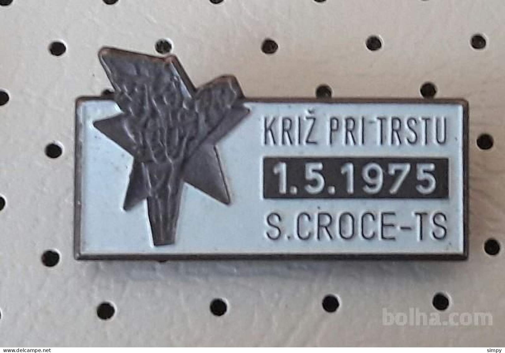 1. May Labour Day  1.5.1975 Kriz Pri Trstu Slovenia Pin - Andere & Zonder Classificatie