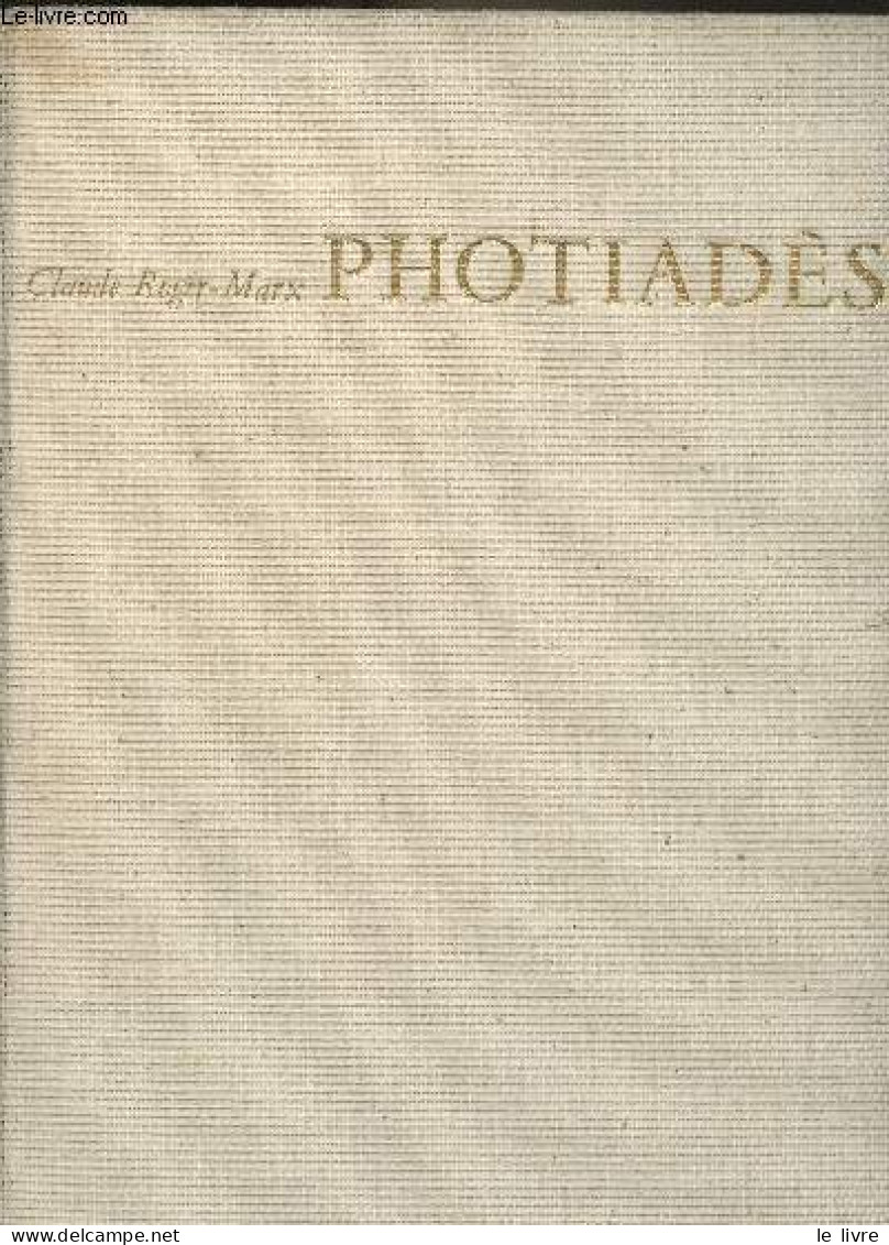 Photiadès - "Collection Des Grandes Monographies" - Roger-Marx Claude - 1966 - Kunst