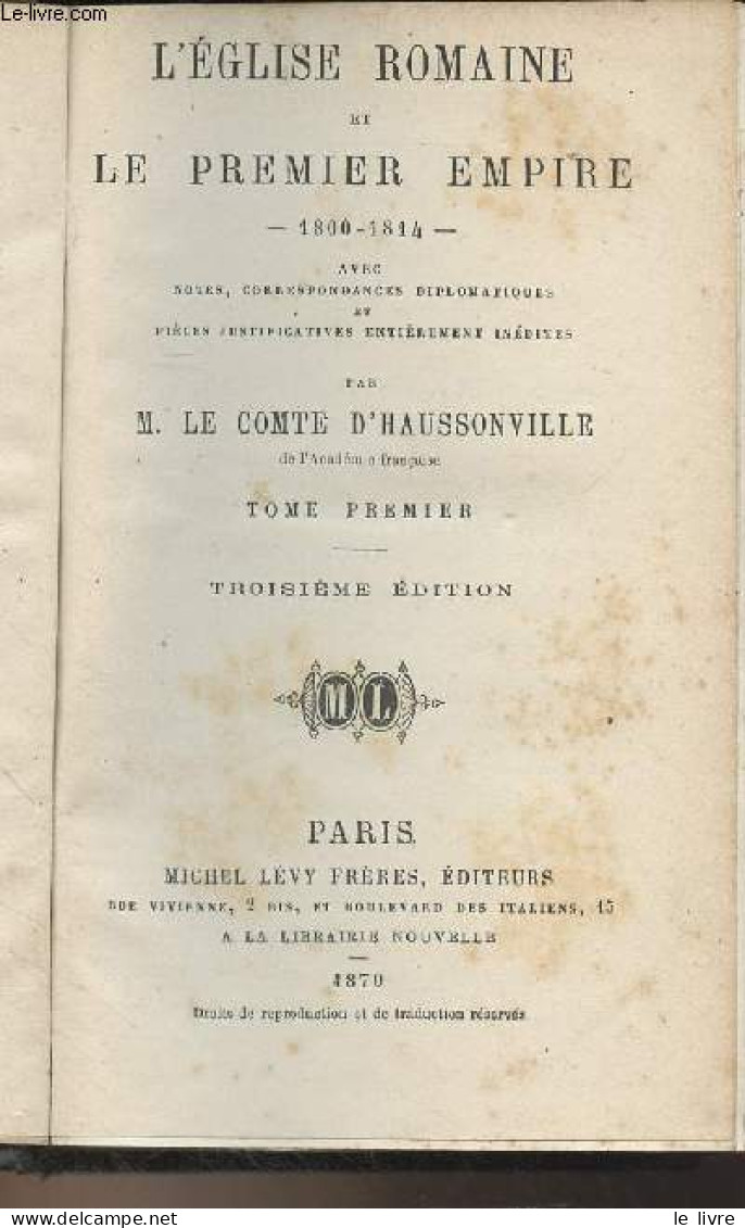 L'église Romaine Et Le Premier Empire (1800-1814) - 3e édition - En 5 Tomes - Comte D'Haussonville - 1870 - Histoire