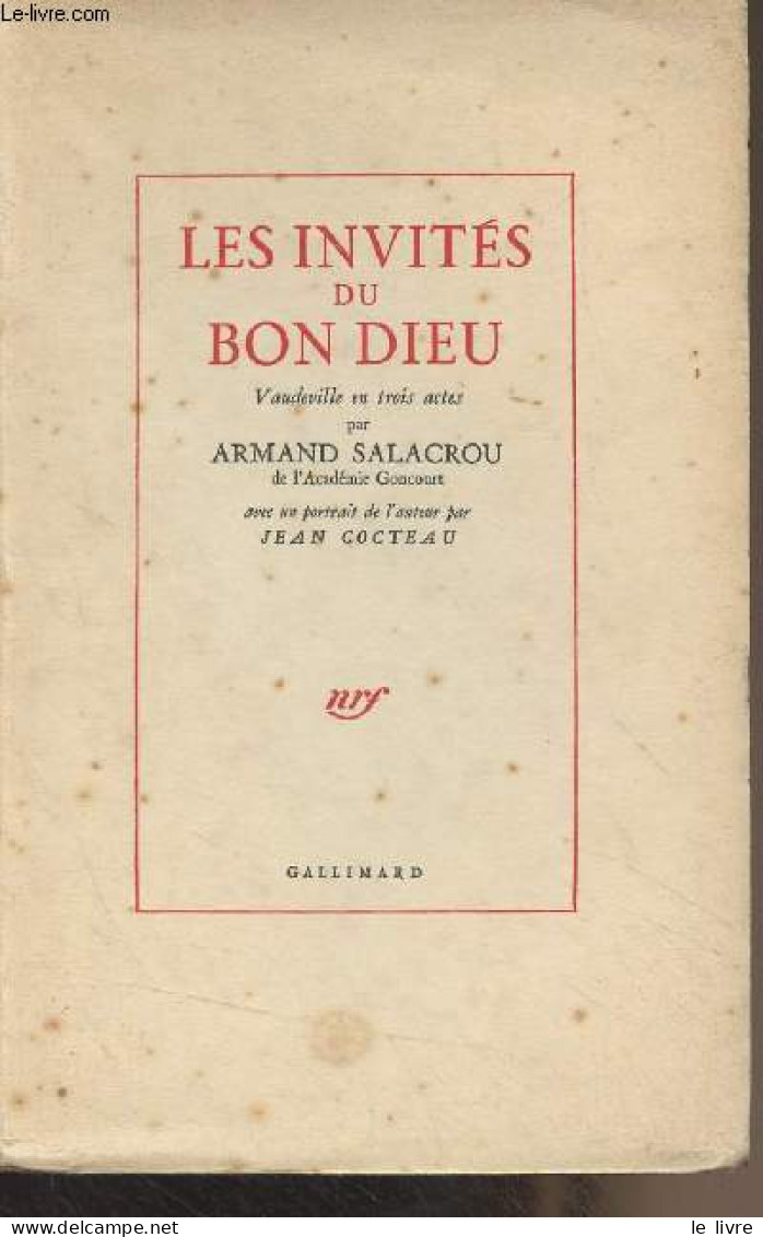 Les Invités Du Bon Dieu, Vaudeville En Trois Actes - Salacrou Armand - 1953 - Autres & Non Classés