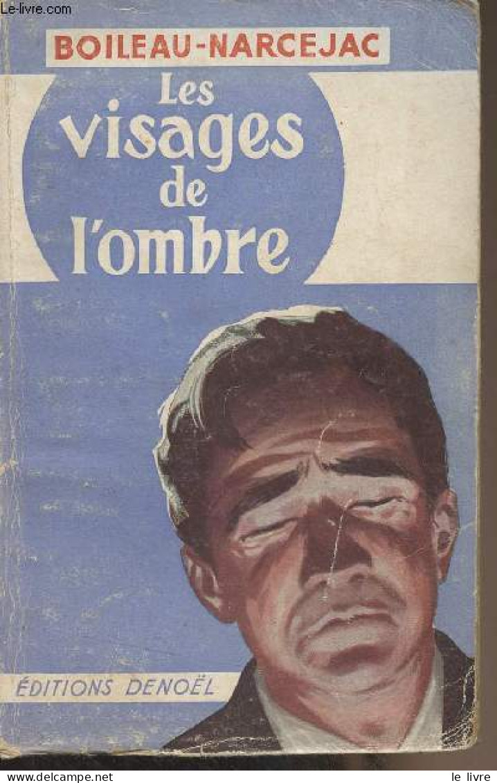 Les Visages De L'ombre - Boileau-Narcejac - 1953 - Sonstige & Ohne Zuordnung
