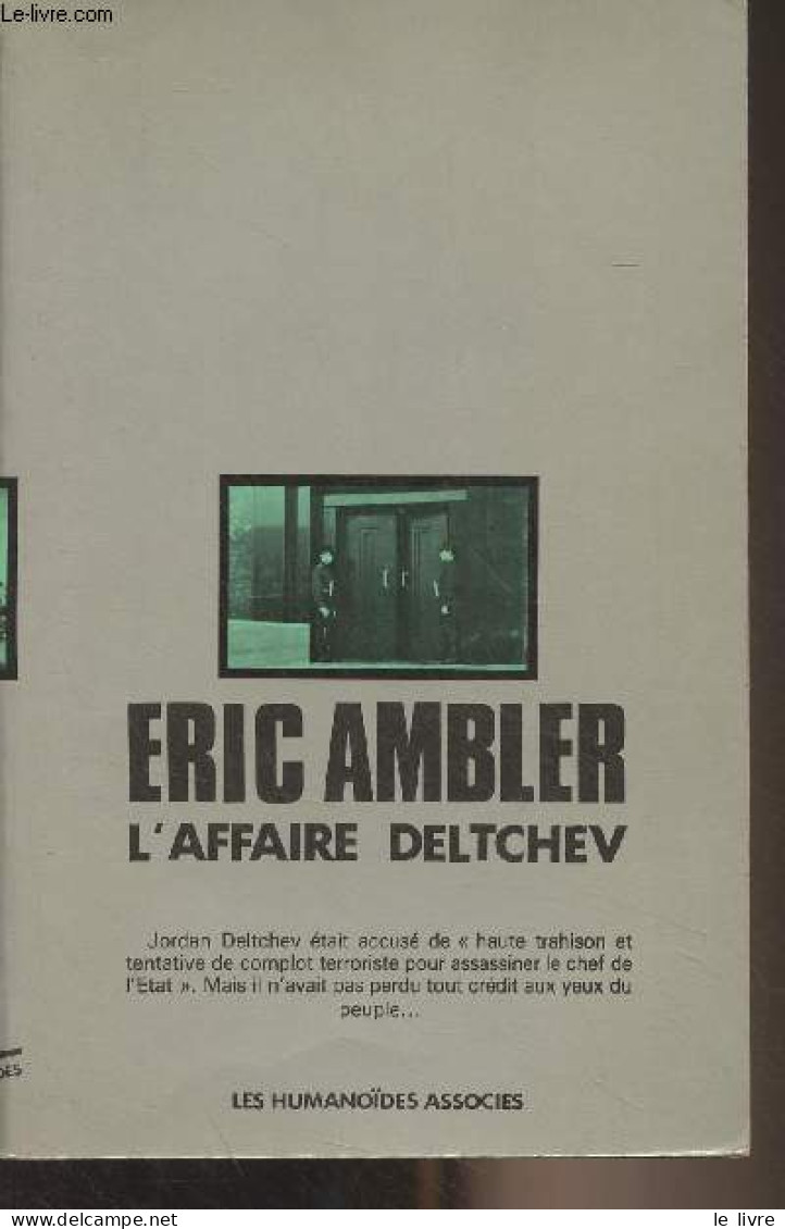 L'affaire Deltchev - "Oeuvres" - Ambler Eric - 1979 - Autres & Non Classés