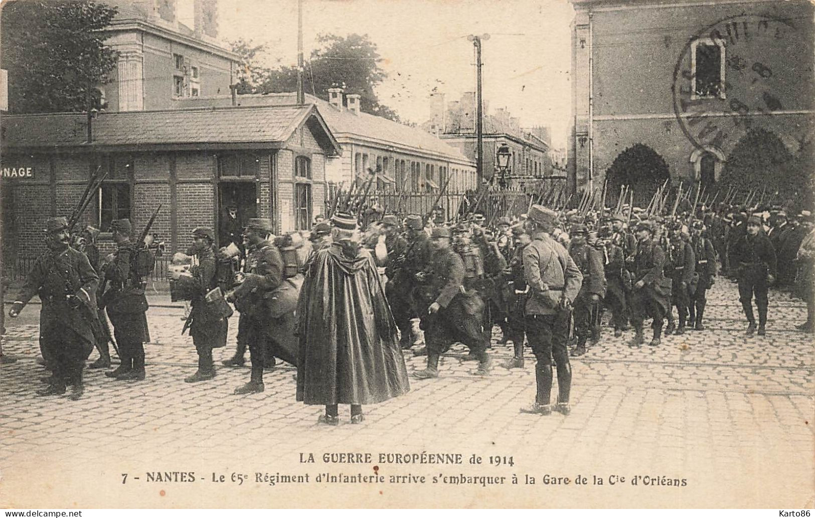 Nantes * Guerre Européenne 1914 N°7 * 65ème Régiment D'infanterie Gare De La Cie D'orléans - Nantes