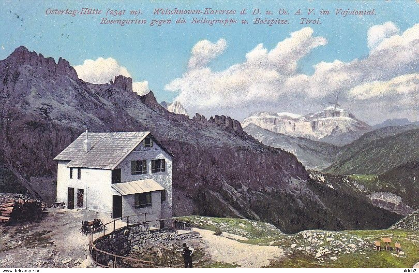 AK Ostertag-Hütte Welschnoven-Karersee - Valojontal - Rosengarten - Sellagruppe - Ca. 1910  (69423) - Other & Unclassified