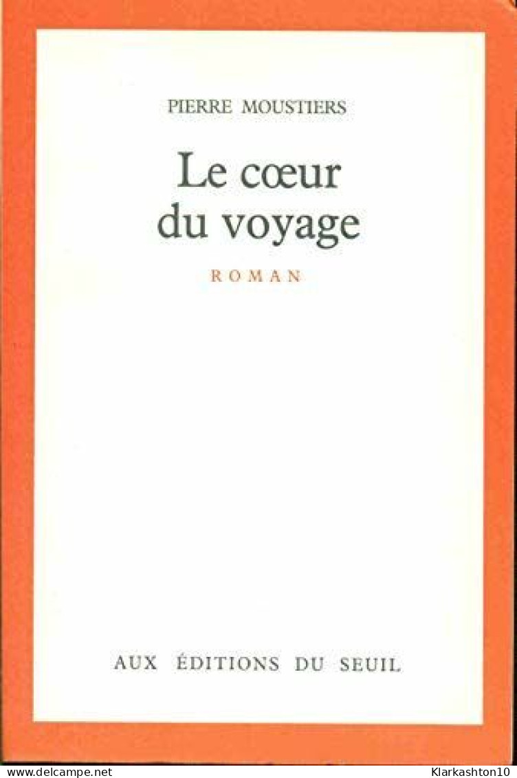 Le Coeur Du Voyage - Other & Unclassified