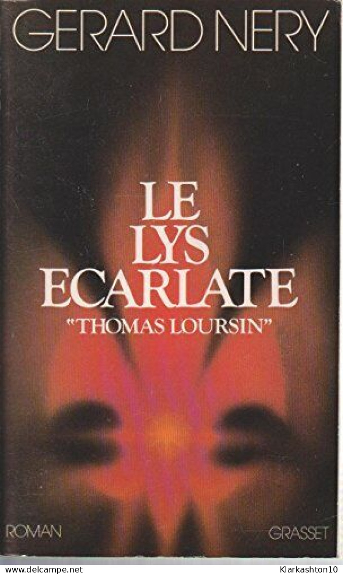 LE LYS ECARLATE - Andere & Zonder Classificatie