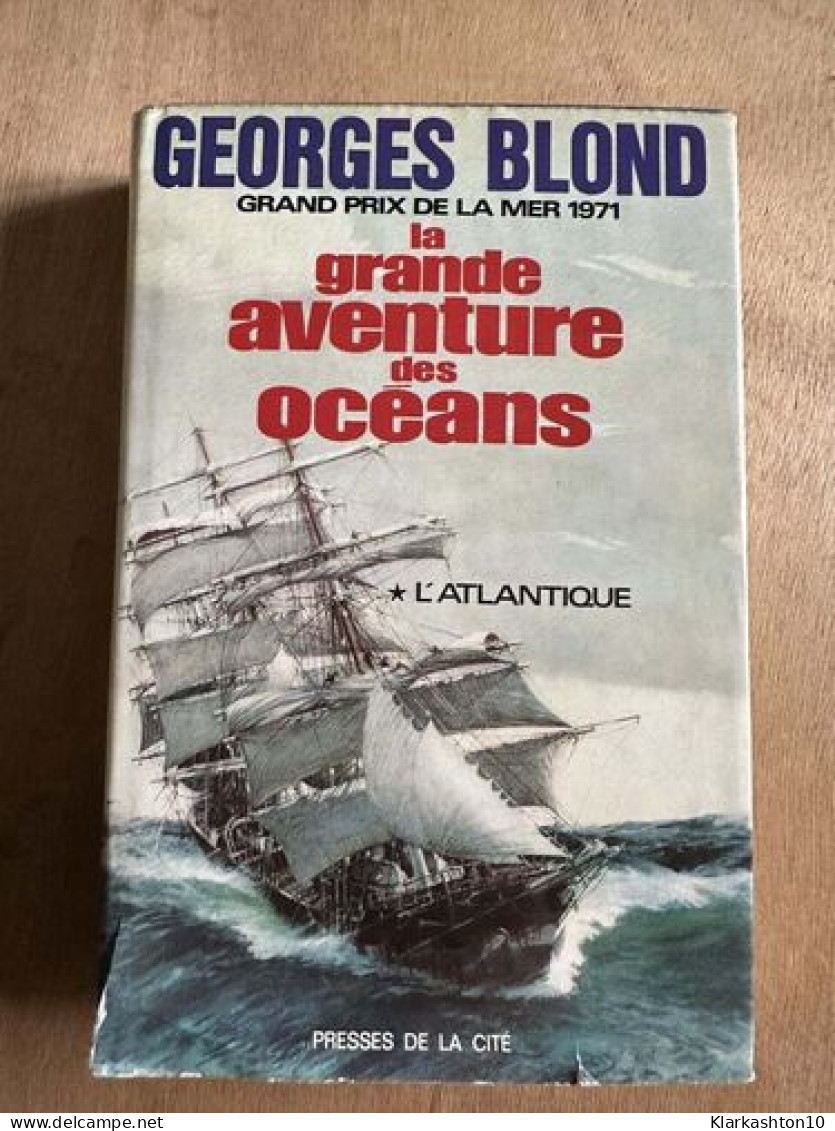 La Grande A Venture Des Océans *L'atlantique - Other & Unclassified