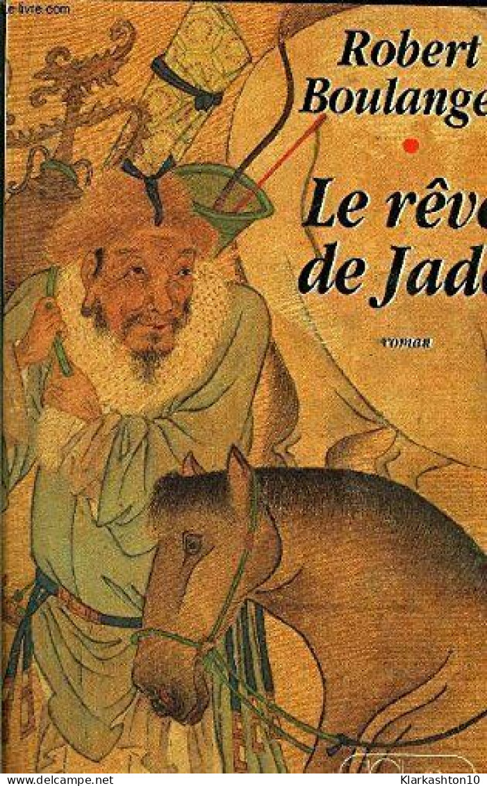 Le Reve De Jade: Roman (French Edition) - Andere & Zonder Classificatie
