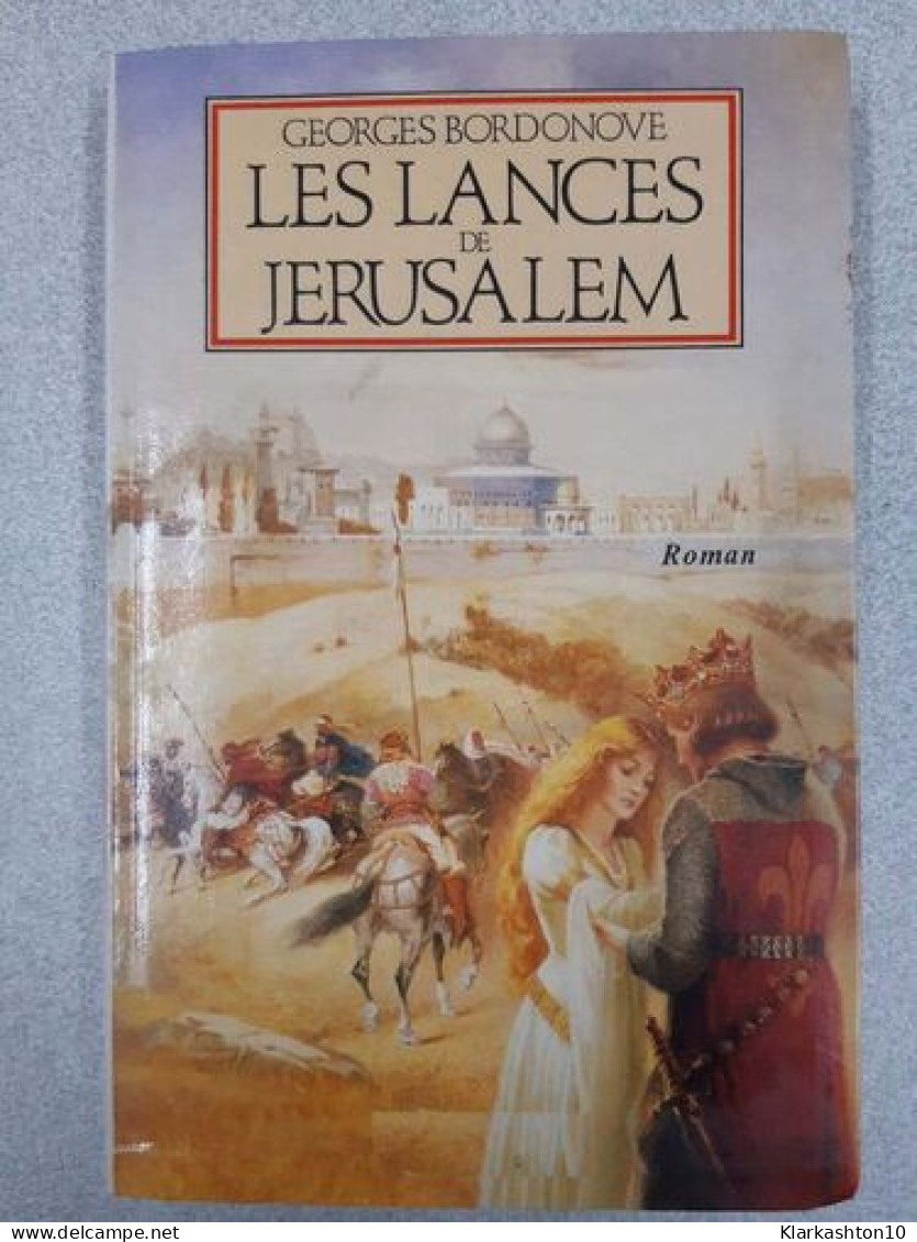 Les Lances De Jerusalem - Andere & Zonder Classificatie