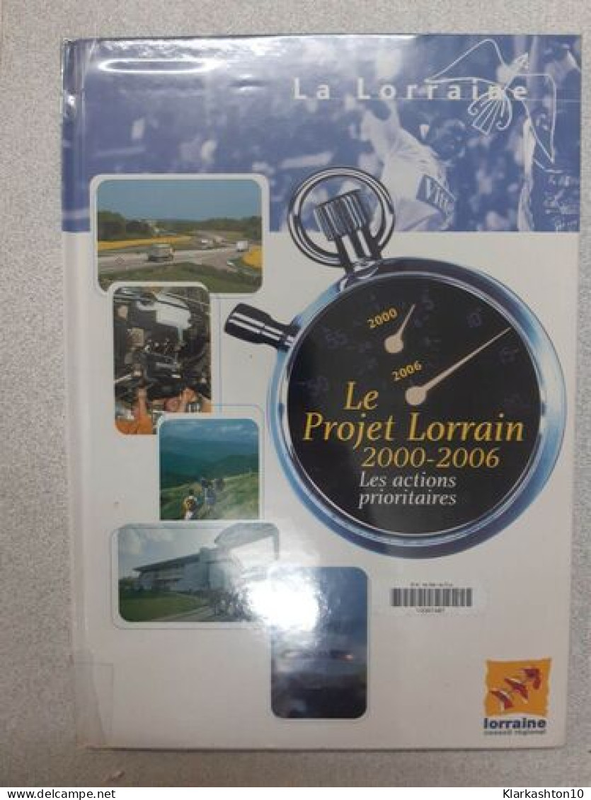 Le Projet Lorrain 2000-2006 - Other & Unclassified