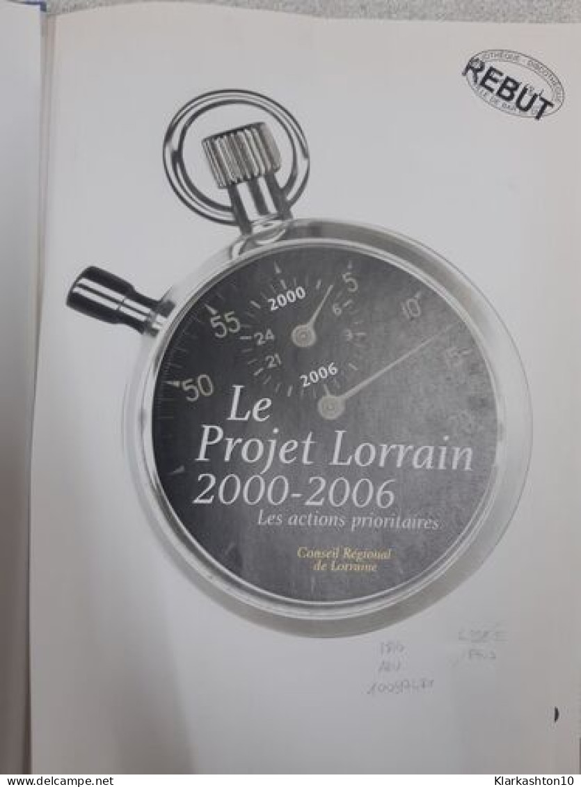 Le Projet Lorrain 2000-2006 - Other & Unclassified