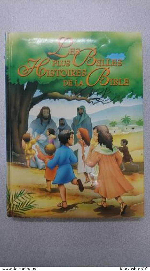 Les Plus Belles Histoires De La Bible - Other & Unclassified