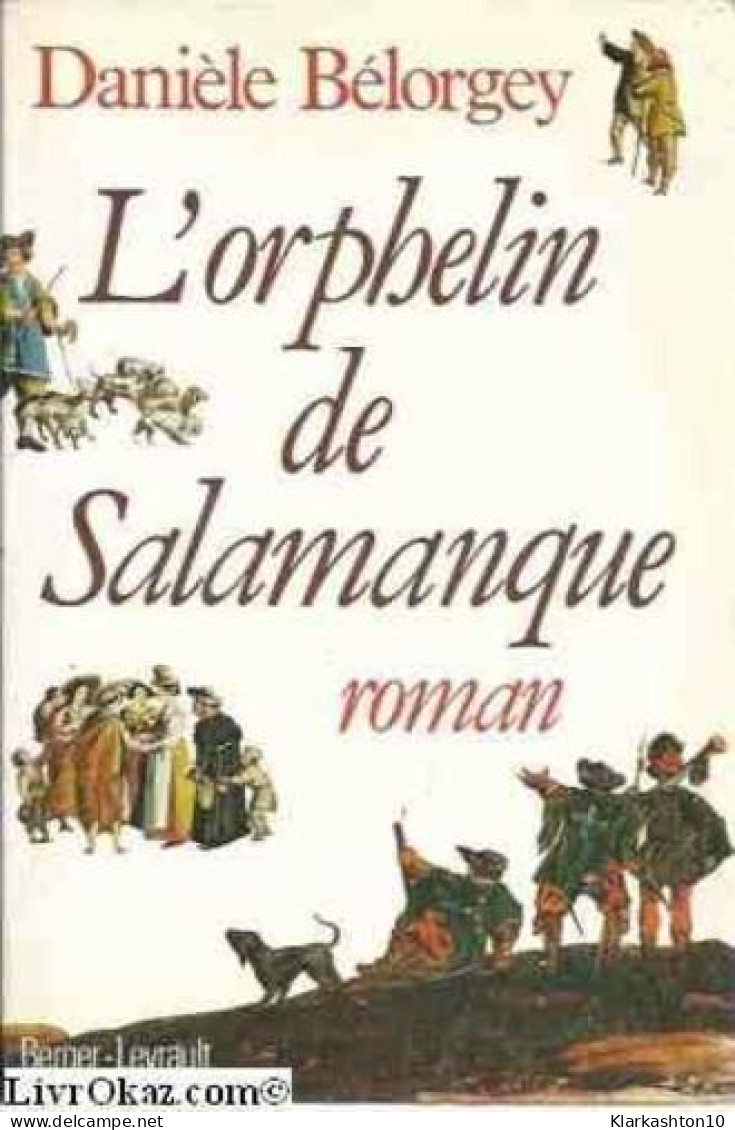 L'orphelin De Salamanque (avec Signature) - Autres & Non Classés