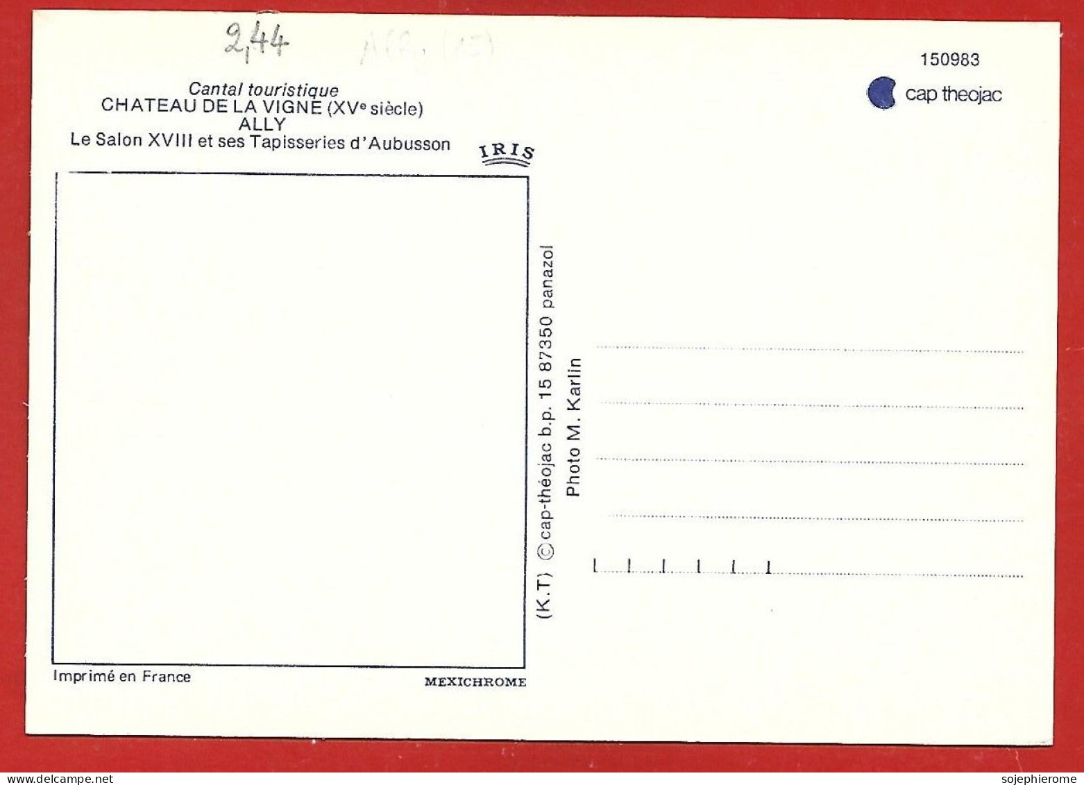 Ally (15) Château De La Vigne XVe S. Le Salon XVIII Et Ses Tapisseries D'Aubusson 2scans - Autres & Non Classés