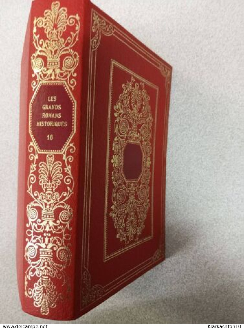 Les Grands Romans Historiques Volume 16 - Quatre-Vingt-Treizee - Autres & Non Classés