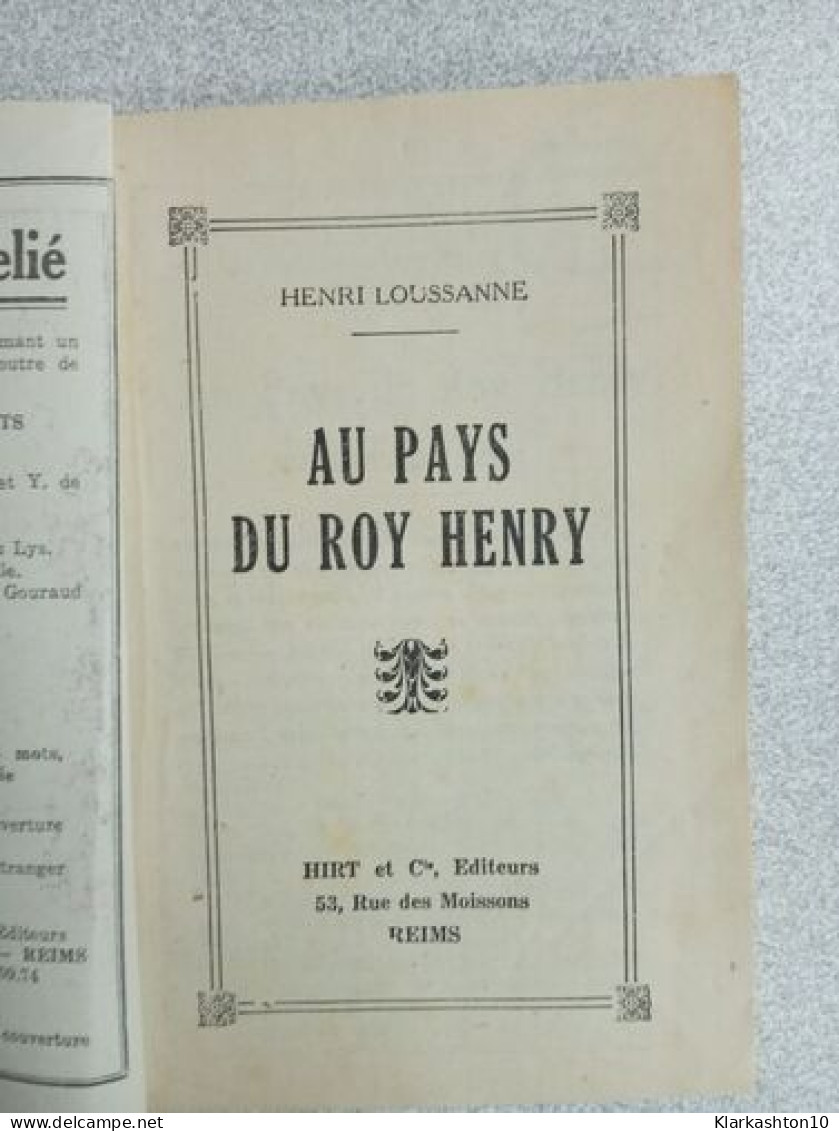 Au Pays Du Roy Henry - Andere & Zonder Classificatie