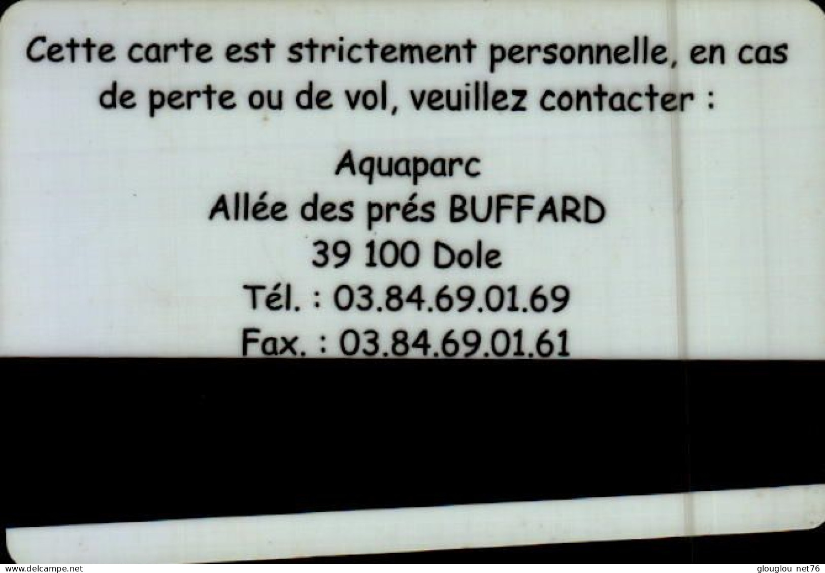 CARTE D'ENTREE  AQUAPARC ISIS...VILLE DE DOLE - Cartes De Fidélité Et Cadeau