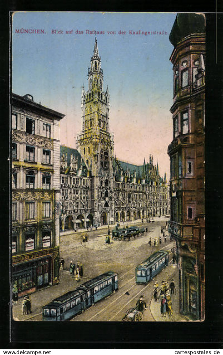 AK München, Blick Auf Das Rathaus Von Der Kaufingerstrasse, Strassenbahnen  - Tramways