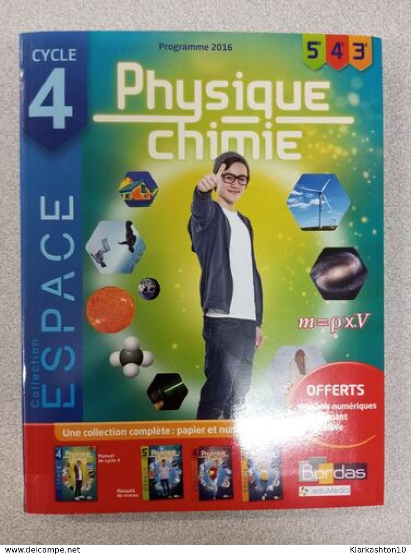 E.S.P.A.C.E. Collège Physique-Chimie Cycle 4 2017 Manuel élève - Other & Unclassified