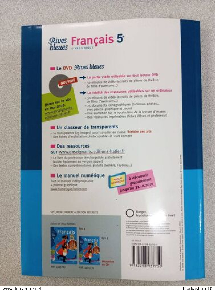 Rives Bleues Livre Unique De Français 5e éd. 2010 - Manuel De L'élève - Autres & Non Classés