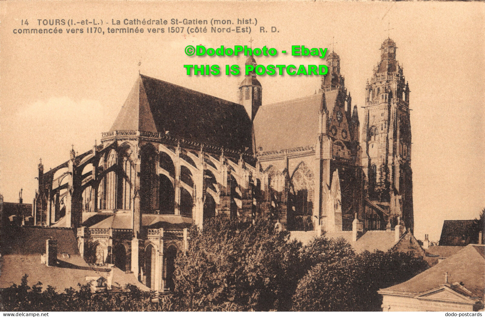 R415549 14. Tours. I. Et L. La Cathedrale St. Gatien. Mon. Hist. Commencee Vers - World