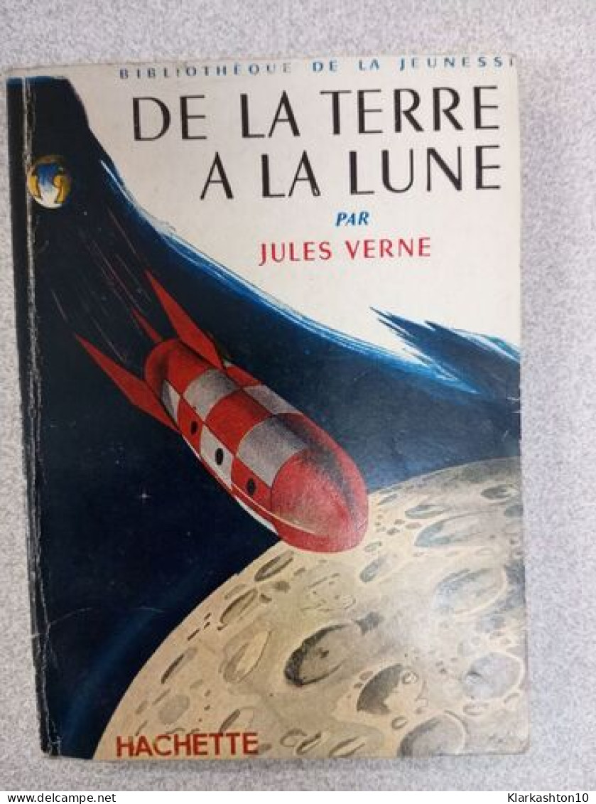 De La Terre A La Lune - Andere & Zonder Classificatie