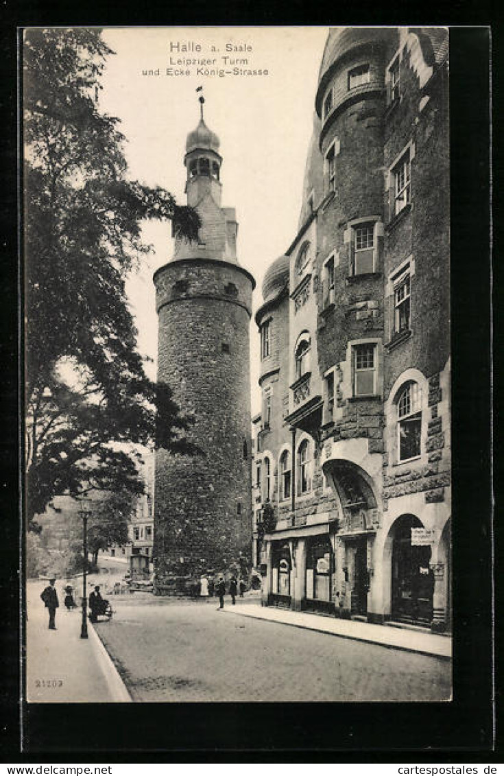 AK Halle A.S., Leipziger Turm Und Ecke König-Strasse  - Autres & Non Classés