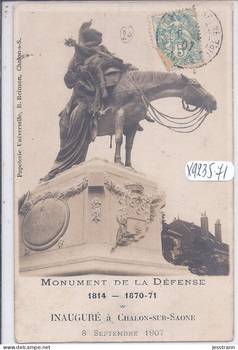CHALON-SUR-SAONE- MONUMENT DE LA DEFENSE- 1814- 1870/71- INAUGURE LE 8 SEPTEMBRE 1907 - Chalon Sur Saone