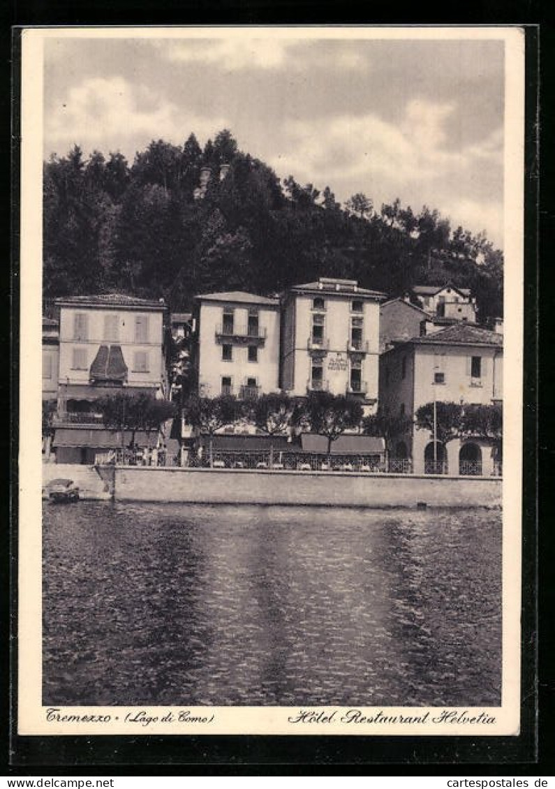 Cartolina Tremezzo, Hotel-Restaurant Helvetia, Lago Di Como  - Como