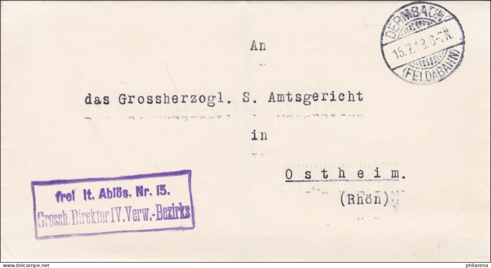 Grossherzoglicher Direktor Dermbach/Feldabahn 1918 Nach Ostheim/Rhön - Brieven En Documenten