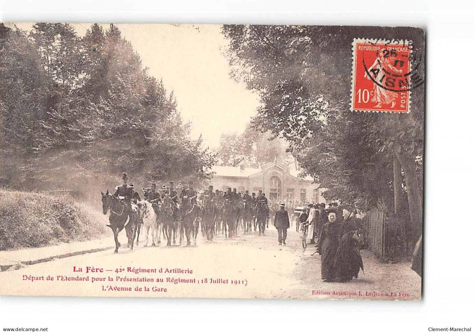 LA FERE - 42e Régiment D'Artillerie - Départ De L'Etendard - Avenue De La Gare - 1911 - Très Bon état - Other & Unclassified