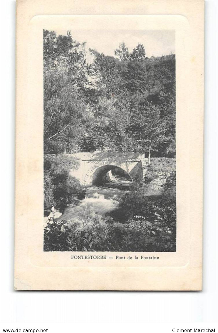 FONTESTORBE - Pont De La Fontaine - Très Bon état - Sonstige & Ohne Zuordnung