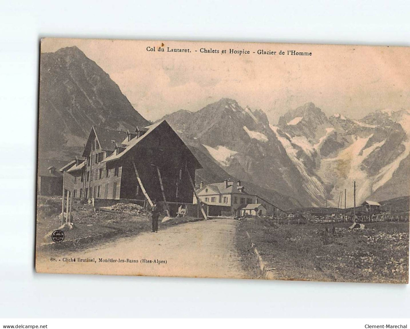 Col Du Lautaret, Chalets Et Hospice, Glacier De L'Homme - Très Bon état - Autres & Non Classés