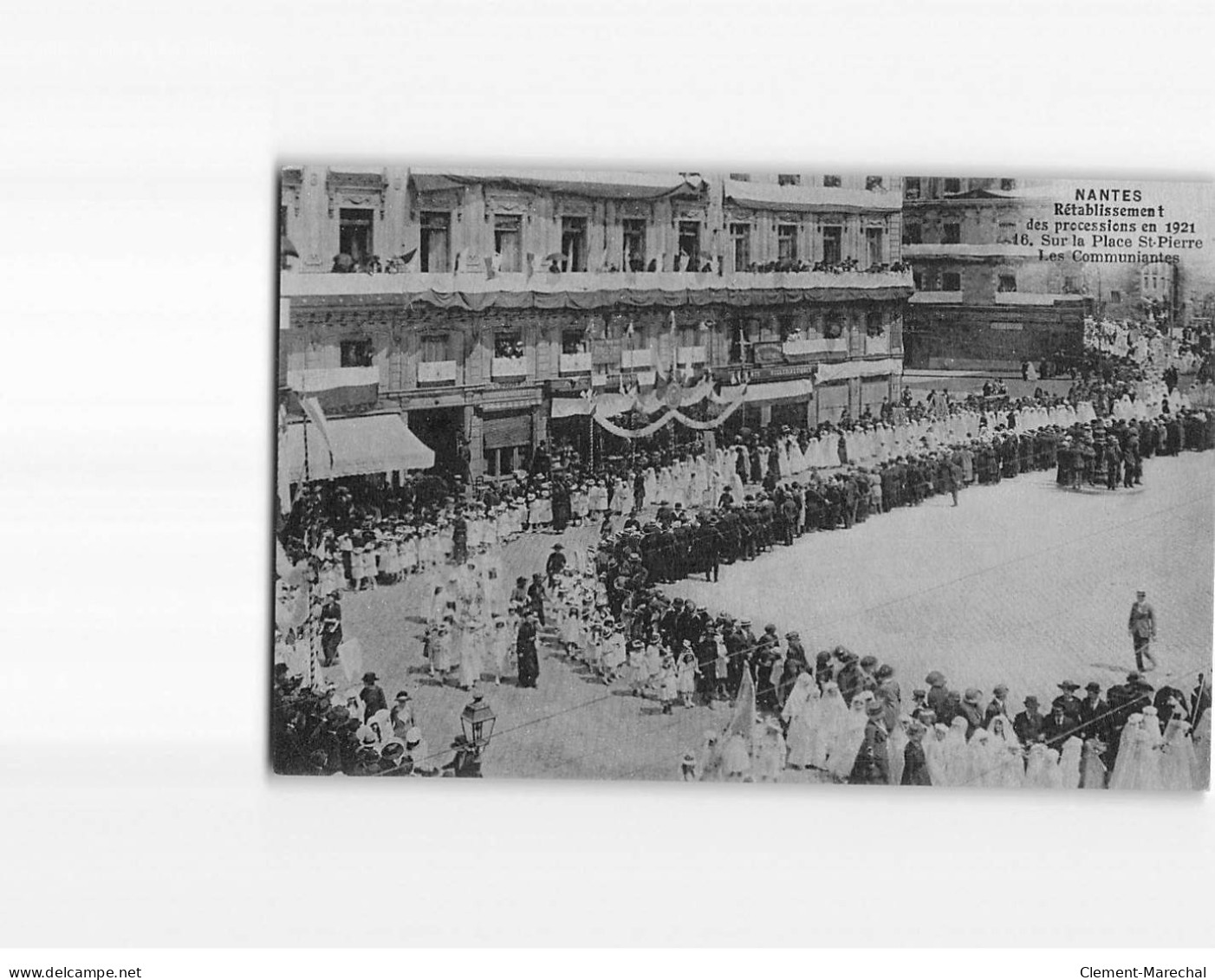 NANTES : Rétablissement Des Processions En 1921 Sur La Place Saint-Pierre, Les Communiantes - Très Bon état - Nantes