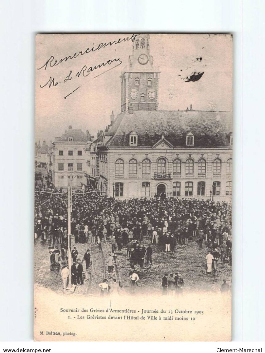 ARMENTIERES : Les Grèves D'Octobre 1903, Les Grévistes Devant L'Hôtel De Ville - état - Armentieres