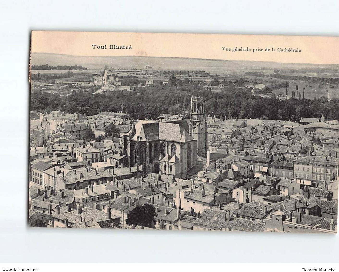 TOUL : Vue Générale Prise De La Cathédrale - état - Toul