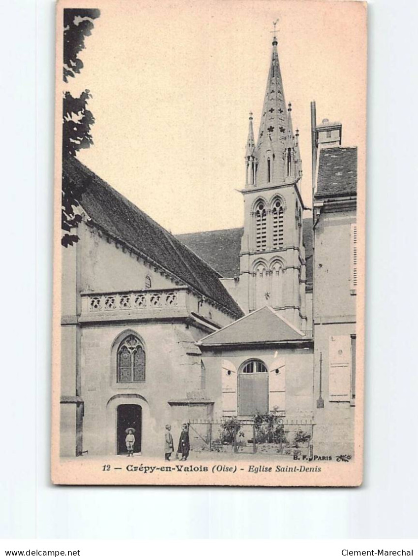 CREPY EN VALOIS : Eglise Saint-Denis - Très Bon état - Crepy En Valois