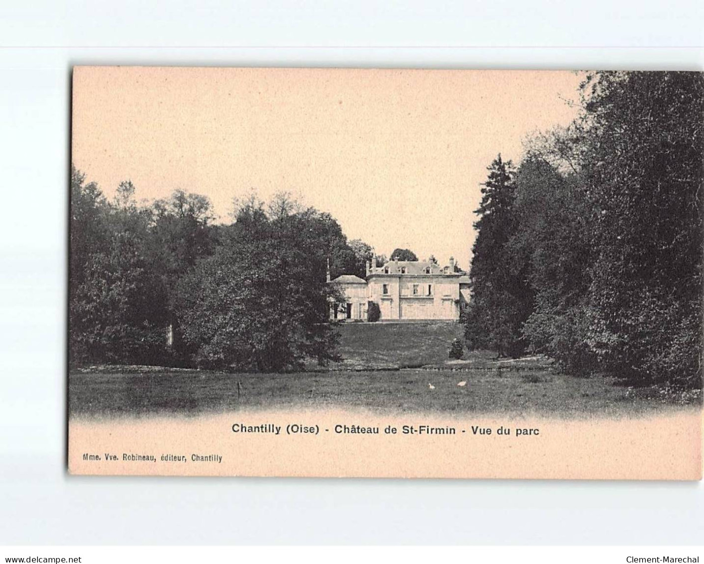 CHANTILLY : Château De Saint-Firmin, Vue Du Parc - Très Bon état - Chantilly