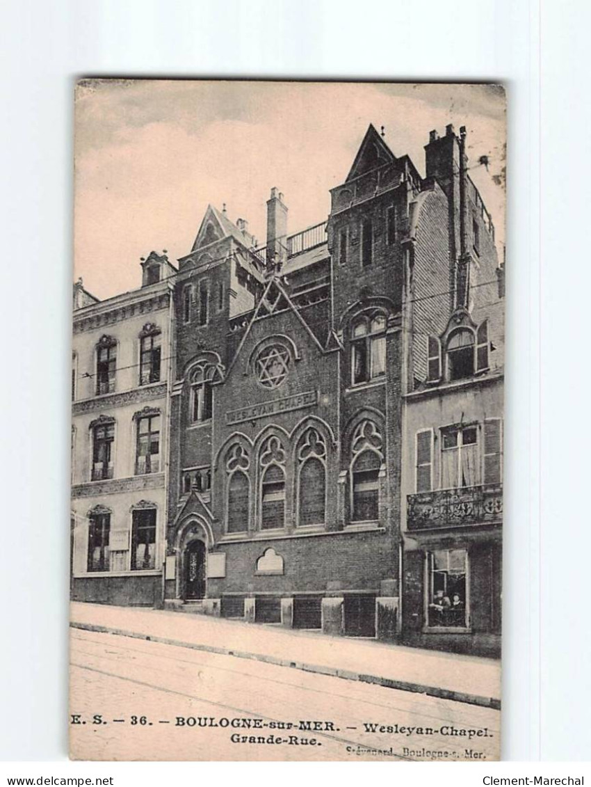 BOULOGNE SUR MER : Wesleyan Chapel, Grande Rue - état - Boulogne Sur Mer