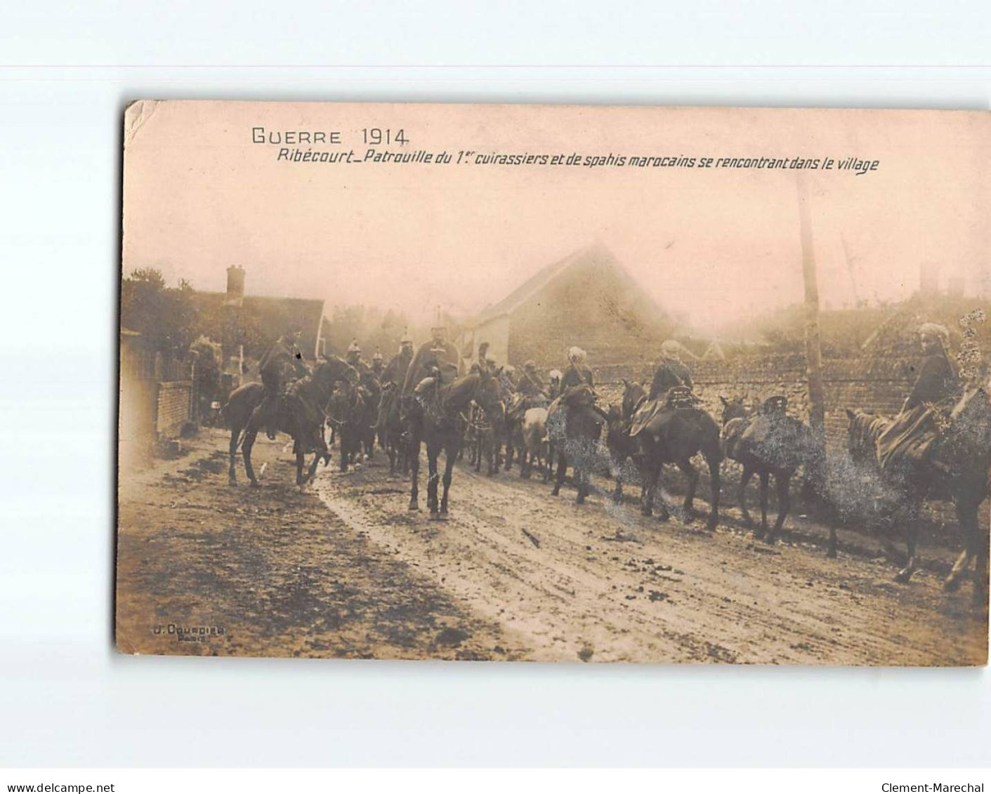 RIBECOURT : Guerre 1914, Patrouille Du 1er Cuirassiers Et De Spahis Marocains Se Rencontrant - état - Ribecourt Dreslincourt