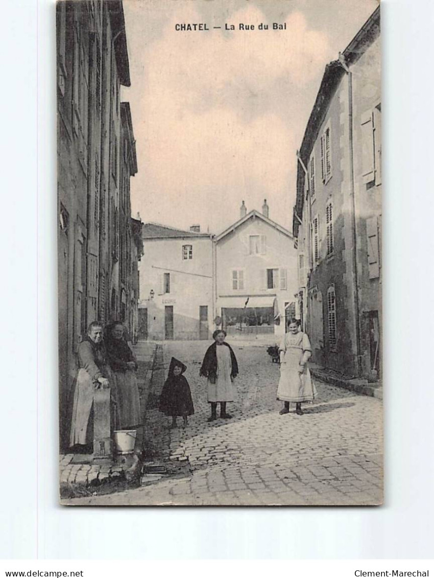 CHATEL : La Rue Du Bal - état - Châtel