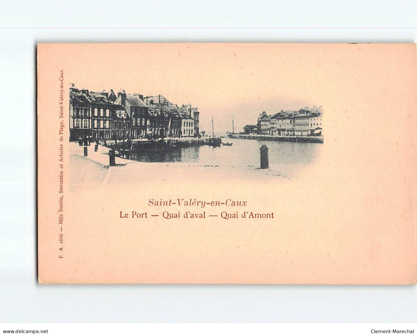 SAINT VALERY EN CAUX : Le Port, Quai D'Aval, Quai D'Amont - Très Bon état - Saint Valery En Caux
