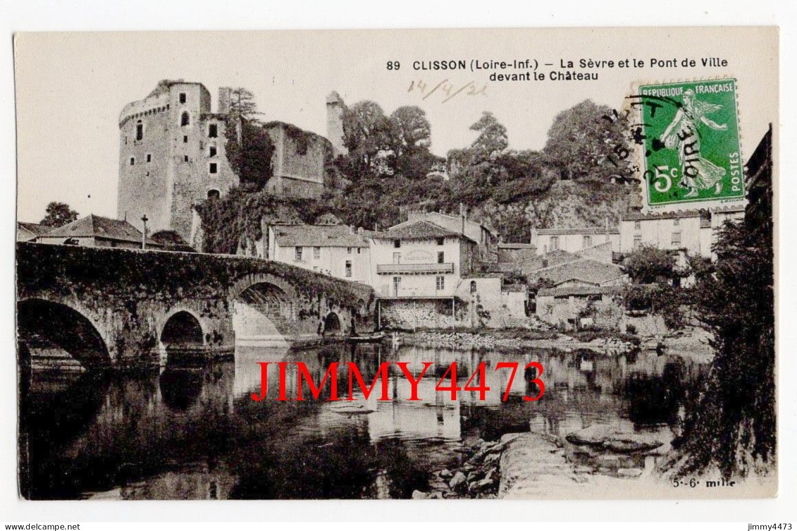 CPA - CLISSON En 1921 (Loire-Inf.) La Sèvre Et Le Pont De Ville Devant Le Château - N° 89 - Edit. F. Chapeau Nantes - Clisson