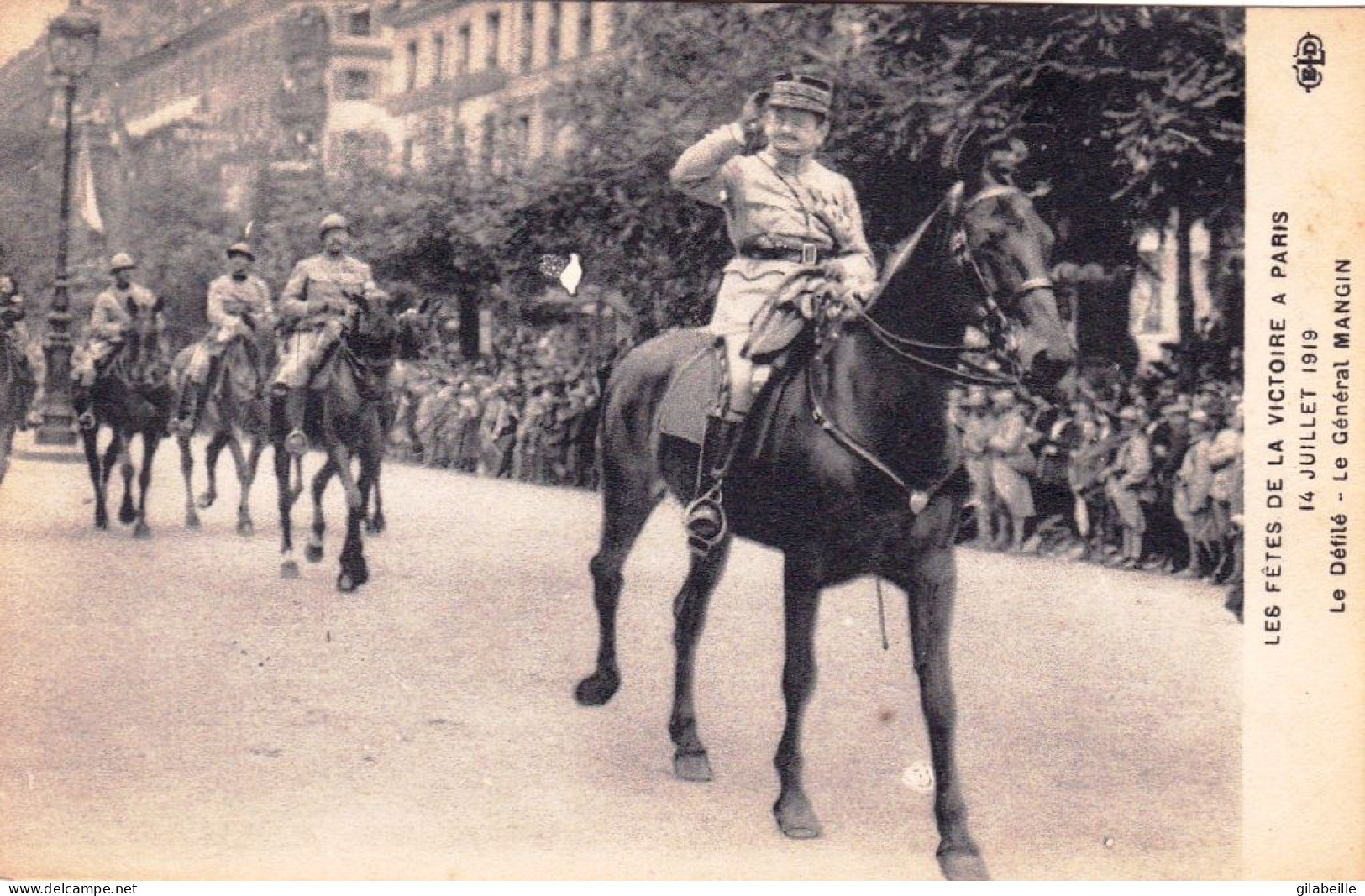 Militaria -  Les Fetes De La Victoire A Paris  - 14 Juillet 1919 -  Le Defile Le General Mangin - Guerre 1914 - Guerre 1914-18