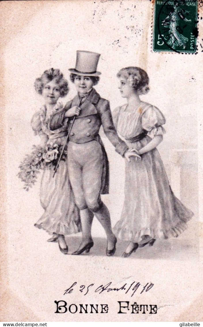 Fantaisie -   Bonne Fete 1910 - Jeune Dandy Et Ses Demoiselles - Andere & Zonder Classificatie