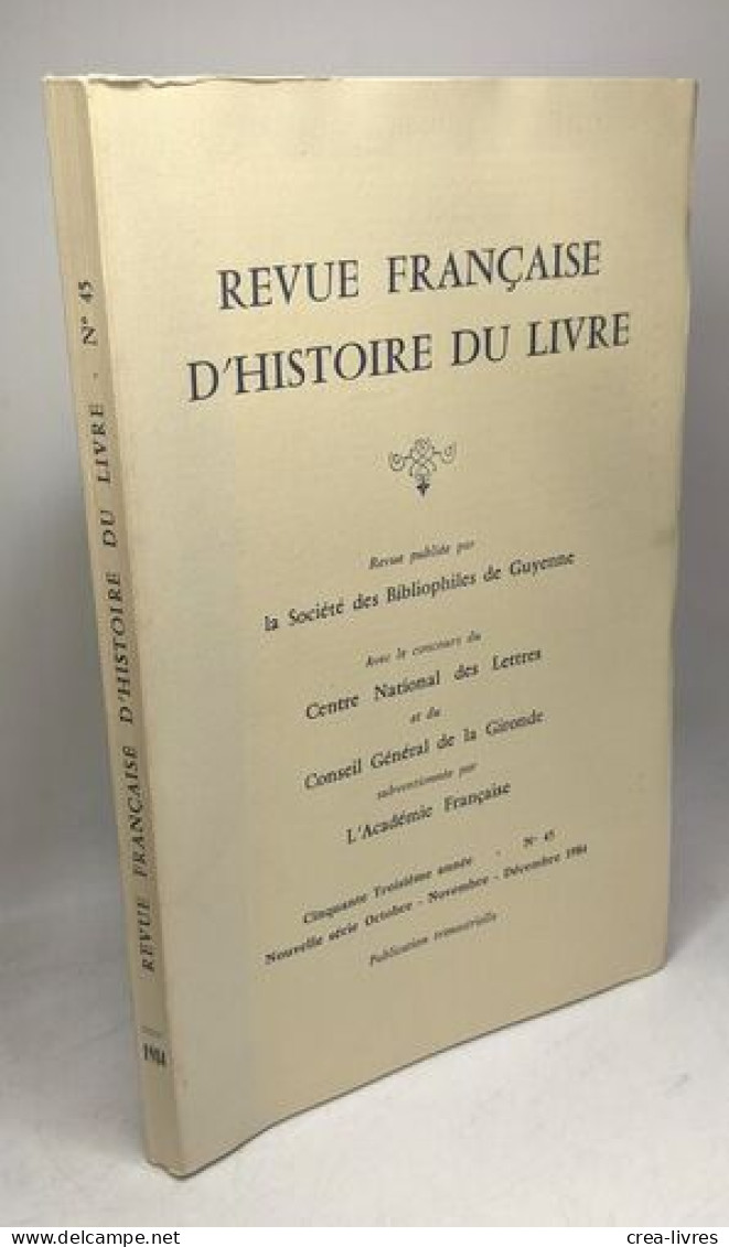 Revue Française D'histoire Du Livre N° 45 - Note Sur Deux Reliures Estampées Bordelaises De Thomas Cormier (XVIe Siècle) - Ohne Zuordnung